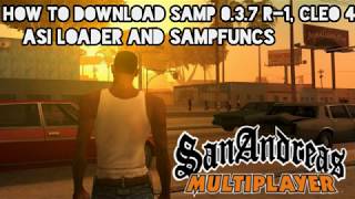 GTA SAMP  How to Download SAMPFUNCS  SAMP 037 R1  ASI Loader  Cleo 4 in just 5 minutes [upl. by Hurleigh]