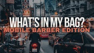 Inside My Mobile Barber Bag 8 Essential Tools for OntheGo Grooming As A Beginner [upl. by Anirad663]