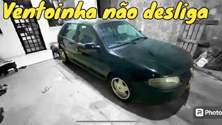 Gol G4  VENTOINHA NÃO DESLIGA [upl. by Eelanaj500]