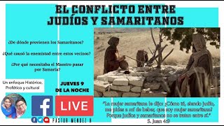 EL CONFLICTO ENTRE JUDÍOS Y SAMARITANOS [upl. by Lihas]