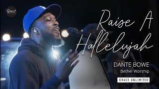 Raise A Hallelujah LIVE  Dante Bowe  Bethel Worship [upl. by Nemhauser]