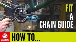 How To Fit A Chain Guide  Mountain Bike Maintenance [upl. by Effie]