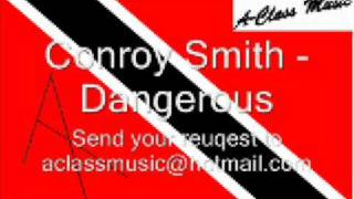 Conroy Smith  Dangerous [upl. by Nylyrehc]