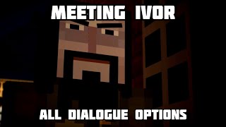 Meeting Ivor  All dialogue options in Minecraft Story Mode Episode 1 [upl. by Yeldnarb]