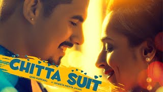 Chitta Suit Official Video Husn Purewal ft Shweta Mehta  👍 2019 [upl. by Lienhard]