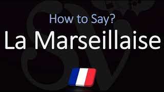 How to Pronounce La Marseillaise French amp English Pronunciation France National Anthem [upl. by Aeli11]