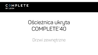 Montaż zewnętrznej aluminiowej ościeżnicy ukrytej System Complete 40 [upl. by Aimehs]