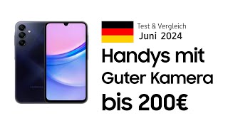 TOP–7 Die besten Handys mit Guter Kamera bis 200€ Juni 2024 Test amp Vergleich  Deutsch [upl. by Stouffer941]