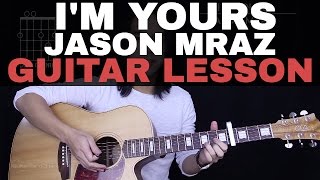 Im Yours Guitar Tutorial Jason Mraz Guitar Lesson Easy Chords  Guitar Cover [upl. by Gildas]