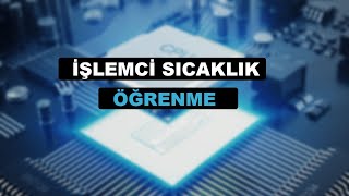 İşlemci CPU Sıcaklığına Nasıl Bakılır [upl. by Isolda]