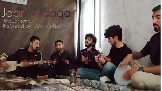 JAAN SADAQA  khowar song  Saaz e Nafas [upl. by Camm]