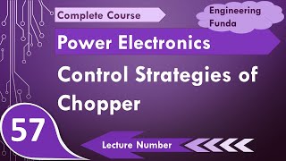 Control Strategies of Chopper  PWM of controlling  Frequency controlling  Current controlling [upl. by Nolyaw146]