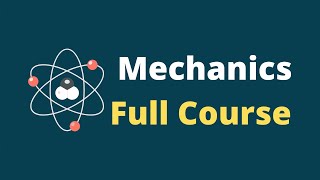 Classical Mechanics Lecture Full Course  Mechanics Physics Course [upl. by Eramat]