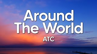 ATC  Around The World Lyrics  La La La La La [upl. by Gertrudis]