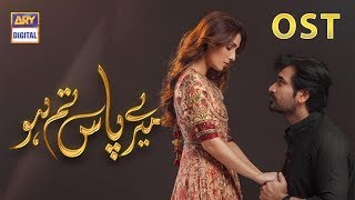 Meray Paas Tum Ho OST  Humayun Saeed  Ayeza Khan  ARY Digital [upl. by Niltiac357]