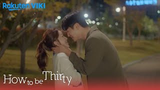 How To Be Thirty  EP6  Kang Min Hyuns Confession And A Kiss  Korean Drama [upl. by Ettenrahc]