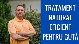 TRATAMENT NATURAL EFICIENT PENTRU GUTĂ [upl. by Naitsihc665]