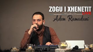 ZOGU I XHENETIT LIVE  Adem Ramadani [upl. by Lucian]