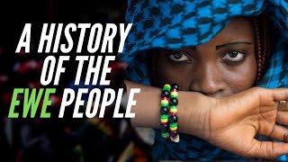 A History Of The Ewe People [upl. by Rambow89]