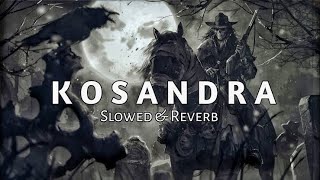 Kosandra slowedReverb🔊lofi⚠️videoviral☠️💫 [upl. by Idieh]