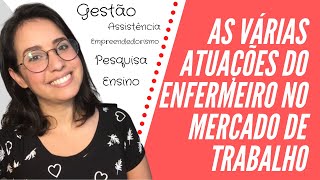 Quais as áreas que os enfermeiros podem atuar no mercado de trabalho [upl. by Eirojam666]