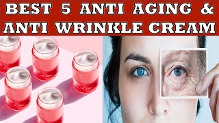 Best 5 Anti Aging and Anti Wrinkle Cream in India 2023 [upl. by Henarat940]