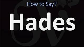 How to Pronounce Hades CORRECTLY [upl. by Amikehs]