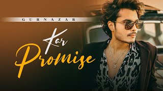 Kar Promise Official Video  Gurnazar Chattha [upl. by Aserahs]