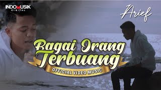 Arief  BAGAI ORANG TERBUANG  Lagu Pop Melayu Terbaru [upl. by Aley]