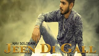 Nav Dolorain Cover Song Jean Di Gall  Prince Sembhi  New Punjabi Song 2018  Hanjiii Music [upl. by Hanikehs672]