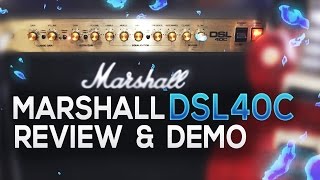 Marshall DSL40C Review and Demo 2016 [upl. by Ober870]