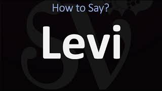 How to Pronounce Levi CORRECTLY [upl. by Lleder498]