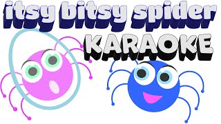 itsy bitsy spider  instrumental Karaoke  POPULAR NURSERY RHYME  toddler Song [upl. by Brana]