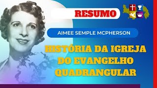 Resumo da História da Igreja do Evangelho Quadrangular [upl. by Alliuqaj294]