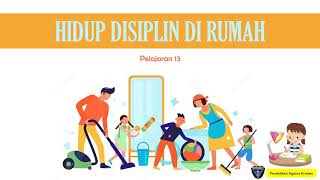 Agama Kristen  Hidup Disiplin di Rumah Pelajaran 13 Kelas 2 SD [upl. by Eiramanit]