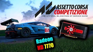 Assetto Corsa Competizione On Radeon HD 7770 1GB DDR5 [upl. by Katine]