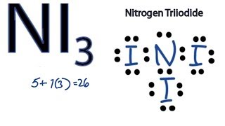 NI3 Lewis Structure  How to Draw the Dot Structure for NI3 Nitrogen Triiodide [upl. by Enilemme]