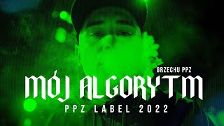 Grzechu PPZ  Mój Algorytm prod Bandyta [upl. by Merce916]