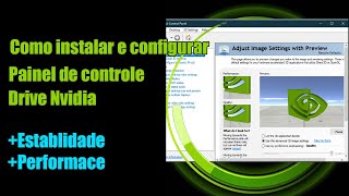 Como instalar drive Nvidia e configurar o Painel [upl. by Ettelrahc]