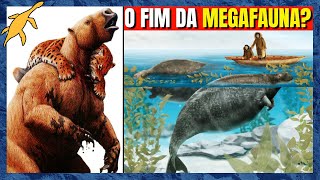 A EXTINÃ‡ÃƒO da MEGAFAUNA no HOLOCENO [upl. by Obla]