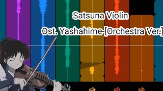 Satsuna Violinost yashahime princess Halfdemon Orchestra Ver [upl. by Alva]