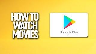 How To Watch Movies In Google Play Tutorial [upl. by Akinuahs658]