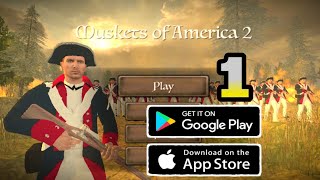 Muskets of america 2 tutorial  AndroidiOS Walkthrough gameplay [upl. by Sayres]