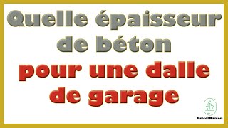 Quelle épaisseur de béton pour une dalle de garage [upl. by Ignatzia]