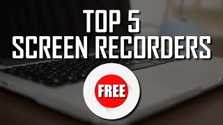 Top 5 Best FREE Screen Recorders [upl. by Cannell615]