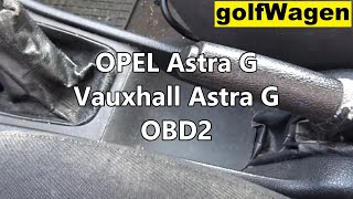 OPEL Astra G OBD2 port location [upl. by Carl]