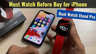 Boat Watch Xtend Pro with iPhone Review  Must Watch Before Buy this SmartWatch [upl. by Teressa]