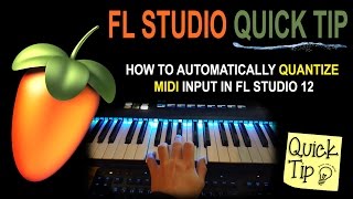 How To Automatically Quantize Midi Input In FL Studio [upl. by Aninaig]