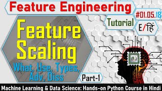 Feature Scaling Explain in Detail in Hindi  Feature Engineering  Machine Learning Tutorial 518 [upl. by Eugenle]