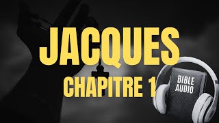 JACQUES 1  LA BIBLE AUDIO avec textes [upl. by Gnuy756]